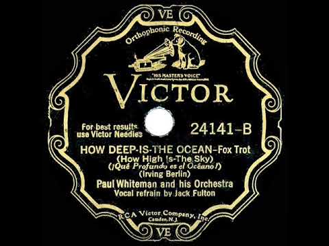Paul Whiteman And His Orchestra — 1932 HITS ARCHIVE: How Deep Is The Ocean (How High Is The Sky) - Paul Whiteman (Jack Fulton, vocal)
