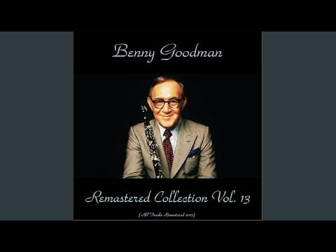 Benny Goodman — I Found a Million Dollar Baby (Remastered 2018)