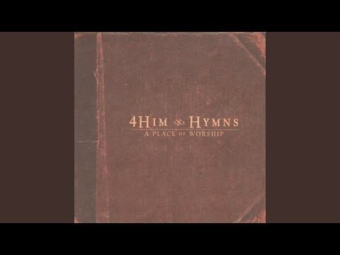 4Him — Great Is Thy Faithfulness