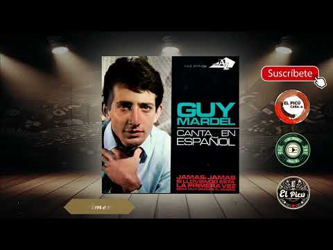 Guy Mardel — Guy Mardel - Jamás, jamás / Si lloviendo está / La primera vez / Será muy grande el mundo