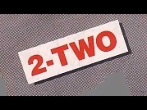 2-TWO — 2-two - Week-end 1987