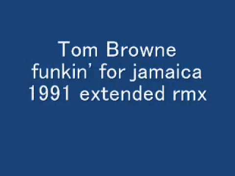 Tom Browne — Tom Browne funkin' for jamaica 1991 extended rmx