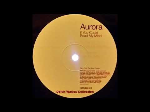 Aurora — Aurora - If You Could Read My Mind (Milk Inc. Remix) (2002)