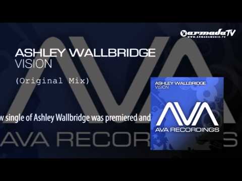 Ashley Wallbridge — Ashley Wallbridge - Vision (Original Mix)