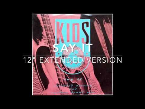 Kids In The Kitchen — Say It 12" Extended Version, Kids in the Kitchen