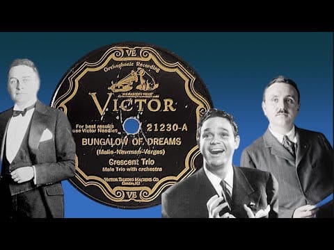 Johnny Marvin — “Bungalow Of Dreams” by the Crescent Trio 1928