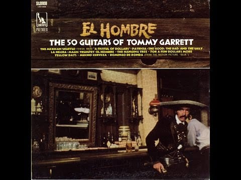 The 50 Guitars Of Tommy Garrett — La Negra (04/12) / El Hombre (The 50 Guitars Of Tommy Garrett)
