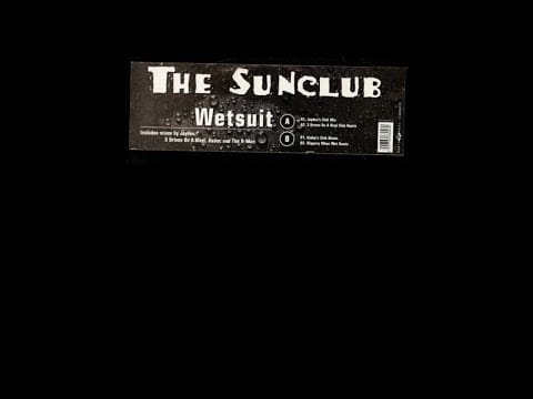 The Sunclub — The Sunclub - Wetsuit (Three Drives Club Remix)