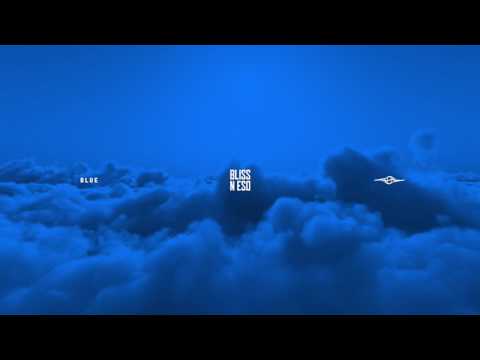Bliss n Eso — Bliss n Eso - Blue (Official Stream)