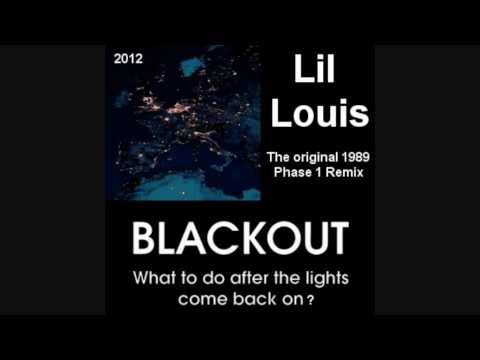 Lil' Louis & The World — Lil Louis - Blackout (Phase 1 - Original 1989 Mix)