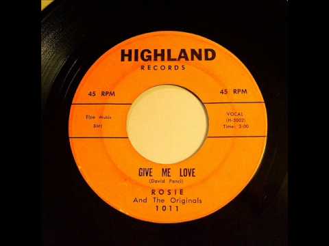 Rosie & The Originals — Give Me Love - Rosie & Originals