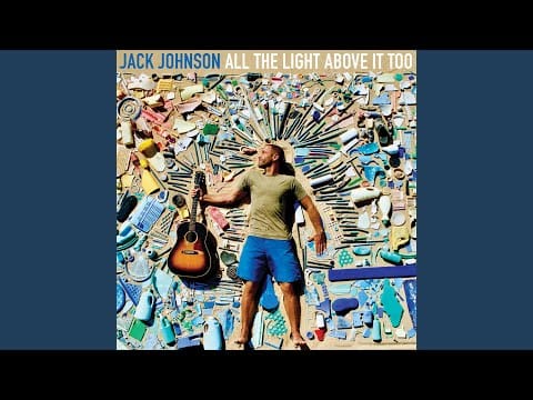 Jack Johnson — Fragments (From The Film "The Smog Of The Sea")