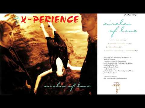 X-Perience — 01 Circles of Love (D & S Radio Mix) / X-Perience ~ Circles Of Love Remixes (Complete Single)