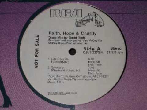 Faith, Hope & Charity — FAITH,HOPE & CHARITY - life goes on 12