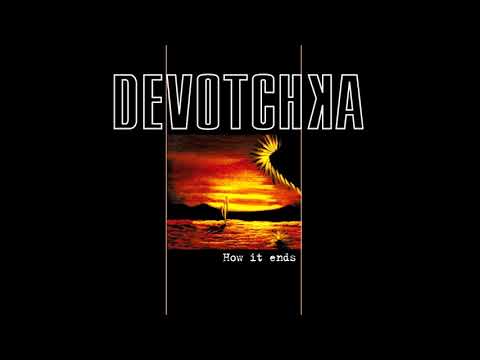 DeVotchKa — Devotchka - How It Ends