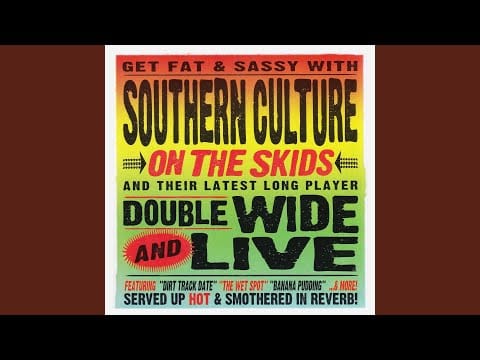Southern Culture On The Skids — Lordy Lordy (Live)