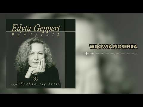 Edyta Geppert — Edyta Geppert - Wdowia Piosenka