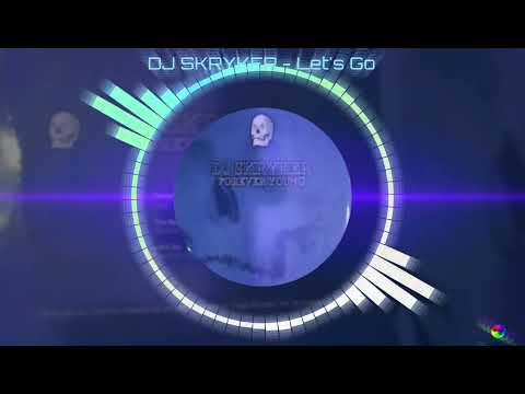 DJ Skryker — DJ SKRYKER - Let's Go