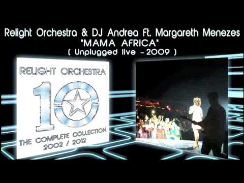 Margareth Menezes — MAMA AFRICA - Relight Orchestra & Dj Andrea ft. Margareth Menezes ( 2009 Unplugged live )