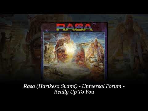 Rasa (4) — Rasa (Harikesa Svami) – Universal Forum – Really Up To You