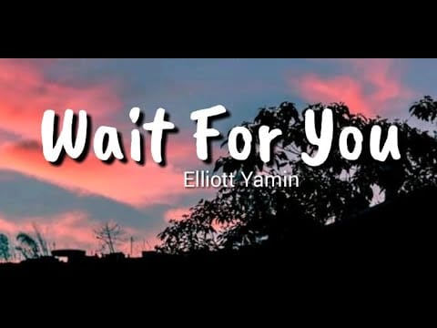 Elliott Yamin — Wait For You - Elliott Yamin (Lyrics)