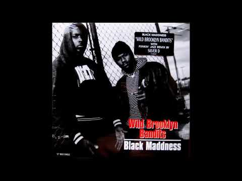 Black Maddness — Black Maddness - Wild Brooklyn Bandits