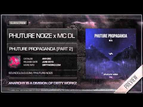 Phuture Noize — Phuture Noize x MC DL - Phuture Propaganda (Part 2) (Official HQ Preview)