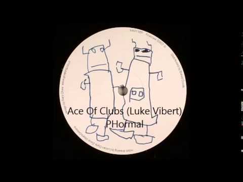 The Ace Of Clubs — The Ace Of Clubs (Luke Vibert) - PHormal