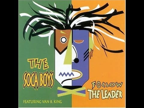 Soca Boys — FOLLOW THE LEADER - EXTENDED VERSION - THE SOCA BOYS