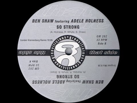 Ben Shaw — Ben Shaw ‎feat. Adele Holness – So Strong (Sander Kleinenberg Remix)