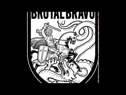 Brutal Bravo — Brutal Bravo - Back on attack
