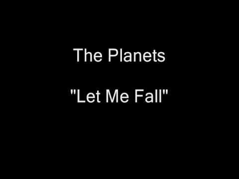 The Planets (2) — The Planets - Let Me Fall (Vinyl LP Rip) [HQ Audio]