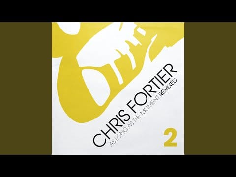 Chris Fortier — As Long As The Moment Exists (Ed Davenport Remix)
