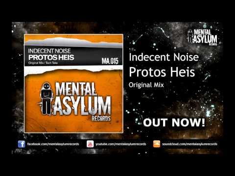 Indecent Noise — Indecent Noise - Protos Heis (Original Mix) [MA015] OUT NOW!
