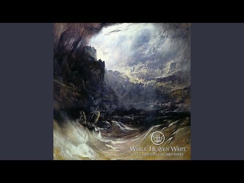 While Heaven Wept — Vast Oceans Lachrymose/Epilogue