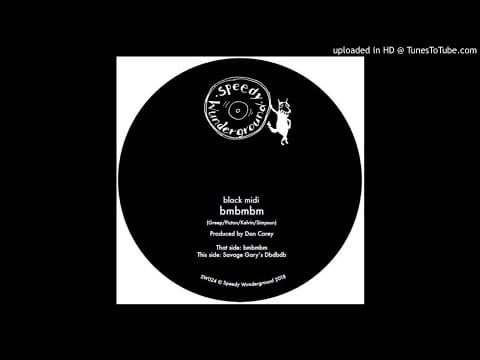 Black Midi — black midi - bmbmbm (Original Speedy Wunderground Version)