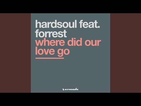 Hardsoul — Where Did Our Love Go (Plastika Remix)