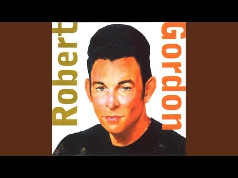 Robert Gordon (2) — Lonely Blue Boy