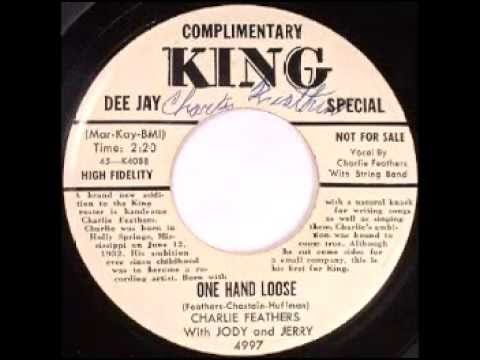 Charlie Feathers — Charlie Feathers - One Hand Loose
