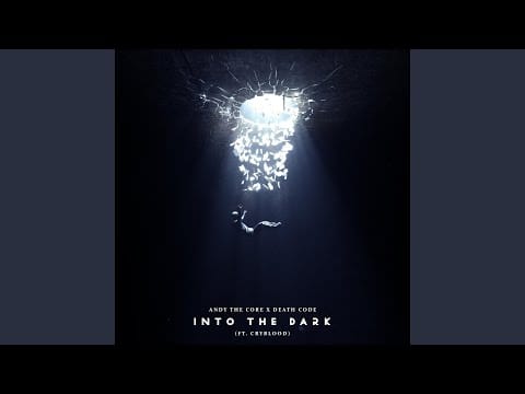 Andy The Core — INTO THE DARK