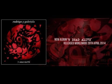 Rodrigo Y Gabriela — Rodrigo y Gabriela - 9 Dead Alive