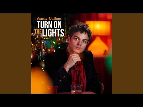 Jamie Cullum — Turn On The Lights