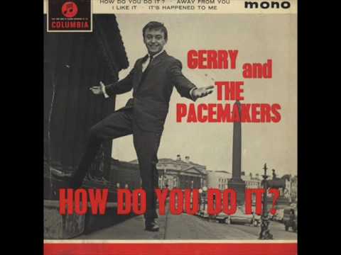 Gerry & The Pacemakers — You've Got What I Like- Gerry And The Pace Makers