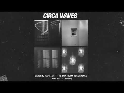 Circa Waves — Anti Social Anxiety