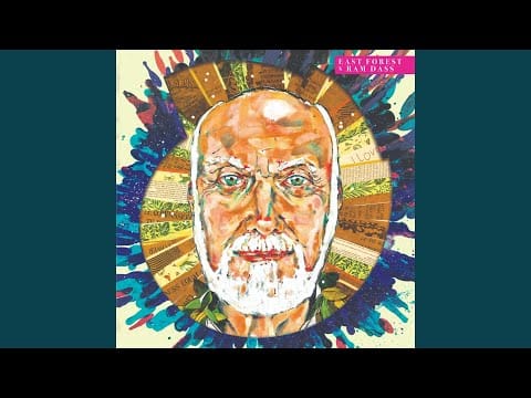 Ram Dass — We Are Truth