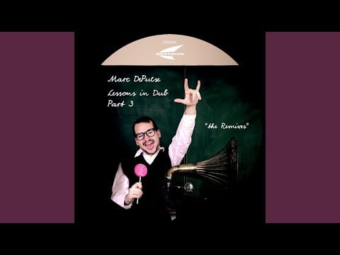 Marc DePulse — Lessons in Dub (Patrick Chardronnet Remix)