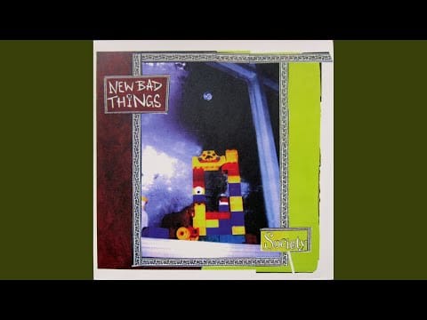 New Bad Things — Society