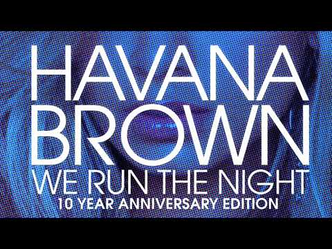 Havana Brown — Havana Brown - We Run The Night (Proper Villains Remix) ft. Pitbull