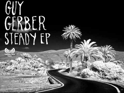 Guy Gerber — Guy Gerber feat. Jaw - Steady (Original Mix)