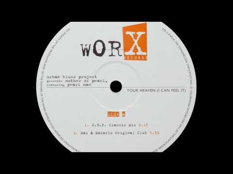 Urban Blues Project — UBP Pres. Mother of Pearl ft Pearl Mae - Your Heaven (I Can Feel It)(Max & Macario Original Club)